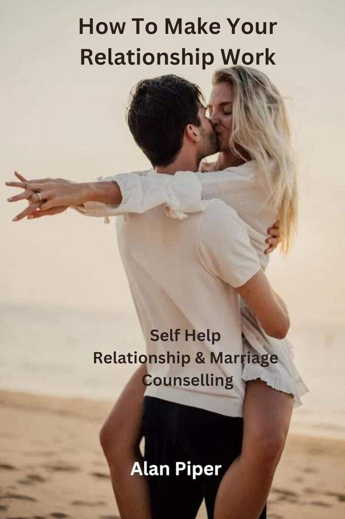 Relationship Counselling, How to make your relationship work.